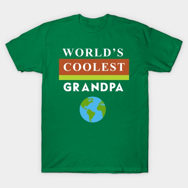 World's Coolest Grandpa Gift Idea Shirt T-Shirt by TheSteadfast